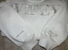 WIFEY/BRIDE Sweatshirts